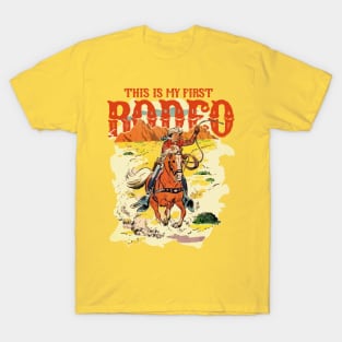 THIS IS MY FIRST RODEO T-Shirt